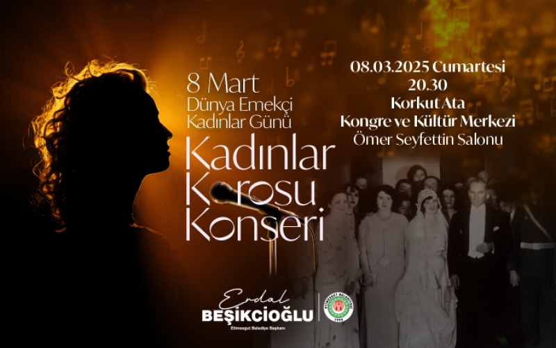 8 MART DÜNYA EMEKÇİ KADINLAR GÜNÜ KADINLAR KOROSU KONSERİ