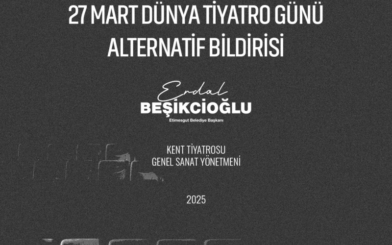 27 MART DÜNYA TİYATRO GÜNÜ ALTERNATİF BİLDİRİSİ