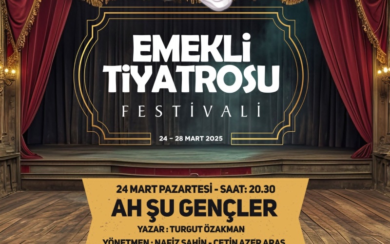 EMEKLİ TİYATROSU FESTİVALİ