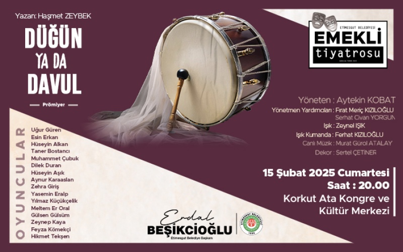 DÜĞÜN YA DA DAVUL EMEKLİ TİYATROSU