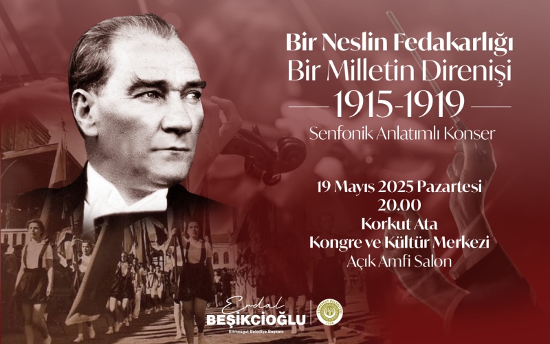 BİR NESLİN FEDEKARLIĞI, BİR MİLLETİN DİRENİŞİ SENFONİK ANLATIMLI KONSER